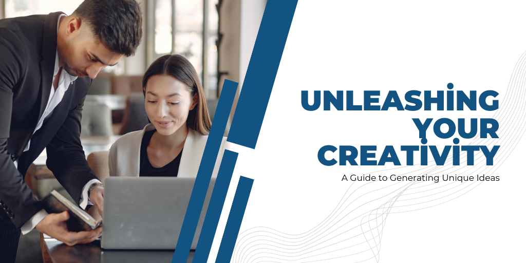 Unleashing Your Creativity: A Guide to Generating Unique Ideas
