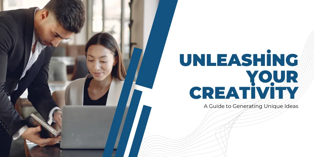 Unleashing Your Creativity: A Guide to Generating Unique Ideas